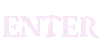 Enter